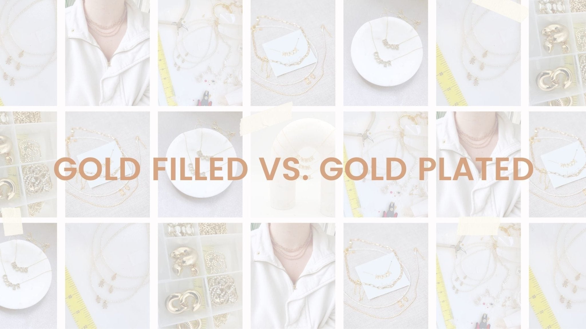 Gold Filled vs. Gold Plated Jewelry - Hannah B by Hannah Bender